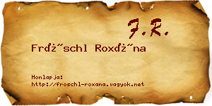 Fröschl Roxána névjegykártya